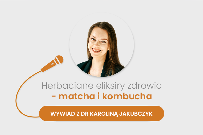 Matcha i kombucha – jak je pić, aby wykorzystać ich właściwości? Wywiad z ekspertem