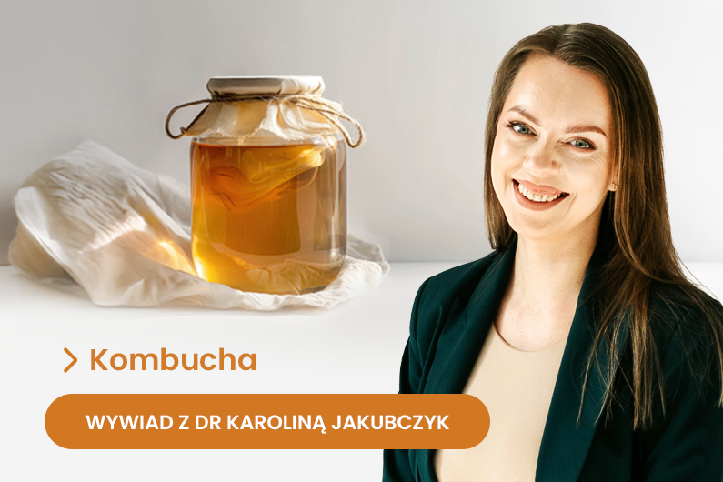 Czy kombucha to prozdrowotny eliksir? [Wywiad z dr hab. n. med. i zdr. inż. Karoliną Jakubczyk]